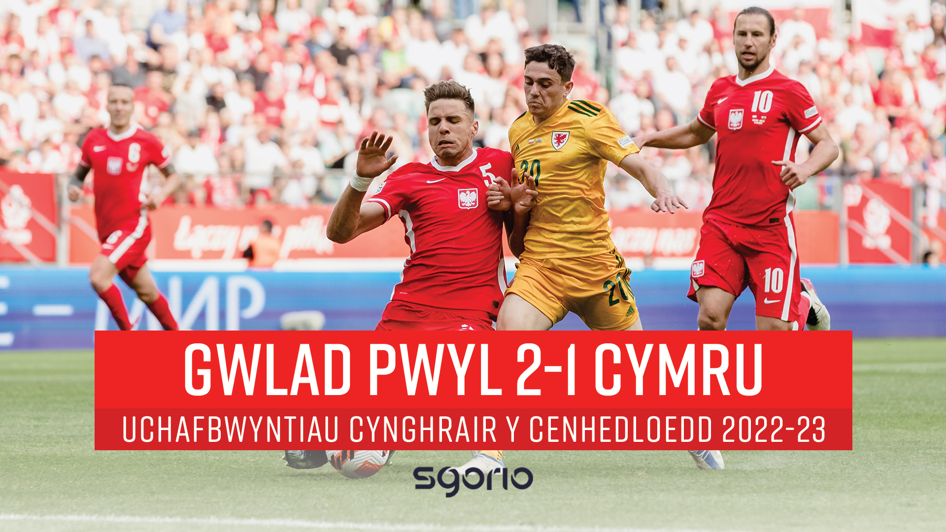 Gwlad Pwyl 2-1 Cymru | UEFA Nations League